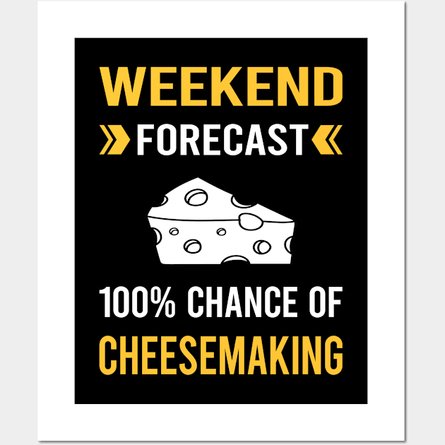 Weekend Forecast Cheesemaking Cheesemaker Cheese Making Wall Art by Bourguignon Aror